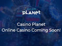 Casino planet coming soon