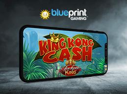 Blueprint gaming s king kong cash returns with jackpot king interation