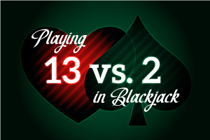 Odds Of Losing 13 Blackjack Hands In A Row